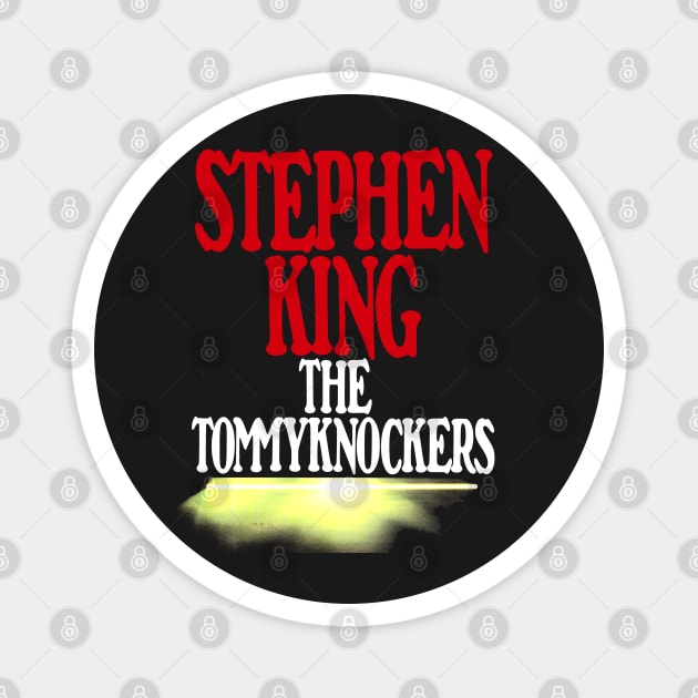 Tommyknockers - King First Edition Series (Ver 1) Magnet by TheUnseenPeril